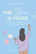 Cover: The Choice Is Yours - The Choice Is Yours Publishing