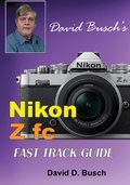 Cover: David Busch's Nikon Z fc FAST TRACK GUIDE - Laserfaire Press