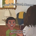 Cover: I Don't Feel Good Mommy - Imaginewe, LLC
