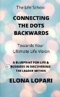 Cover: Connecting the Dots Backwards - Rose Gold Publishing, LLC