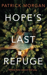 Enlarge image Cover: Hope's Last Refuge - Phase Publishing