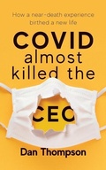 Cover: COVID Almost Killed The CEO - Freiling Publishing