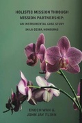Cover: Holistic Mission through Mission Partnership - Western Academic Publishers