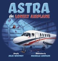 Cover: Astra the Lonely Airplane - Belle Isle Books