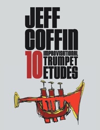Abbildung von: 10 Improvisational Trumpet Etudes - Jeff Coffin