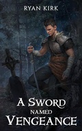 Cover: A Sword Named Vengeance - Waterstone Media