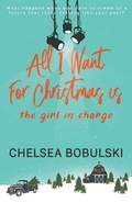 Cover: All I Want For Christmas is the Girl in Charge - Wise Wolf Books