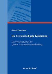 Abbildung von: Die betriebsbedingte Kündigung - Kovac, Dr. Verlag