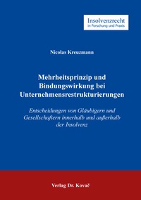 Abbildung von: Mehrheitsprinzip und Bindungswirkung bei Unternehmensrestrukturierungen - Kovac, Dr. Verlag