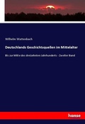 Cover: Deutschlands Geschichtsquellen im Mittelalter - Hansebooks