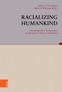 Enlarge image Cover: Racializing Humankind: Interdisciplinary Perspectives on Practices of 'Race' and Racism - Böhlau