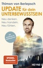 Cover: Update f&uuml;r dein Unterbewusstsein - Heyne