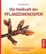 Cover: Die Heilkraft der Pflanzenknospen - TRIAS