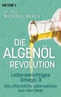 Cover: Die Algenöl-Revolution - Heyne
