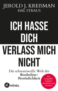 Abbildung von: Ich hasse dich - verlass mich nicht - Kösel