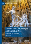 Cover: Video Game Chronotopes and Social Justice - Palgrave Macmillan