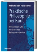 Cover: Praktische Philosophie bei Kant - wbg Academic in Herder