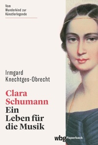 Abbildung von: Clara Schumann - wbg Paperback in Herder