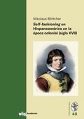 Cover: Self-fashioning en Hispanoam&eacute;rica en la &eacute;poca colonial (siglo XVII) - wbg Academic in Herder