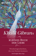 Cover: Khalil Gibrans kleines Buch der Liebe - Heyne