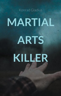 Abbildung von: Martial Arts Killer - TWENTYSIX CRIME
