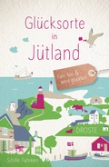 Bild: Glücksorte in Jütland - Droste Verlag GmbH