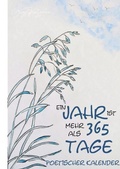 Cover: Ein Jahr ist mehr als 365 Tage - Poetischer Kalender - epubli