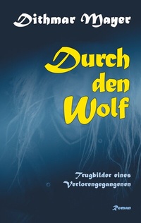 Abbildung von: Durch den Wolf - BoD - Books on Demand