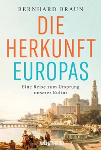 Abbildung von: Die Herkunft Europas - Theiss in Herder