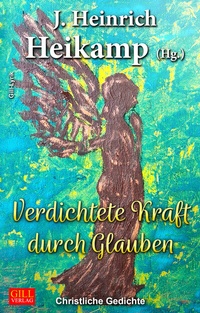 Abbildung von: Verdichtete Kraft durch Glauben - Gill-Verlag