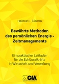 Cover: Bew&auml;hrte Methoden des pers&ouml;nlichen Energie- Zeitmanagements - Gesellschaft f&uuml;r Arbeitsmethodik