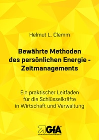 Abbildung von: Bewährte Methoden des persönlichen Energie- Zeitmanagements - Gesellschaft für Arbeitsmethodik