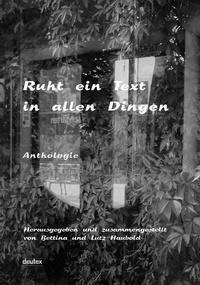 Enlarge image Cover: Ruht ein Text in allen Dingen - Verlag deutex