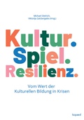 Cover: Kultur. Spiel. Resilienz. - kopaed