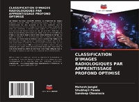 Enlarge image Cover: Classification d'Images Radiologiques Par Apprentissage Profond Optimise - Editions Notre Savoir