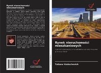 Abbildung von: Rynek nieruchomosci mieszkaniowych - Wydawnictwo Nasza Wiedza