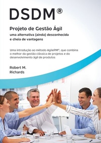 Abbildung von: DSDM® - Projeto de Gestão Ágil - uma alternativa (ainda) desconhecida e cheia de vantagens - BoD - Books on Demand