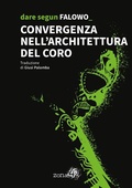 Cover: Convergenza nell'architettura del coro - Zona 42
