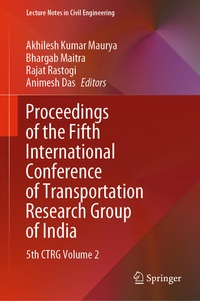 Enlarge image Cover: Proceedings of the Fifth International Conference of Transportation Research Group of India - Springer