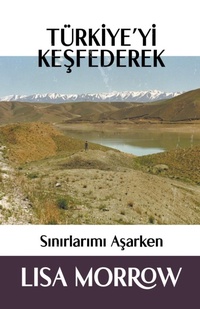 Abbildung von: T?rkiye'yi Kesfederek Sınırlarımı Asarken - Lisa Morrow