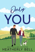 Cover: Only You (Starlight Hill, #8) - Heatherly Bell