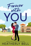 Cover: Forever with You (Starlight Hill, #6) - Heatherly Bell