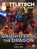 Cover: BattleTech Legends: Daughter of the Dragon - BattleTech Legends