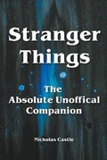 Cover: Stranger Things - The Absolute Unofficial Companion - Nicholas Castle