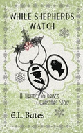 Cover: While Shepherds Watch (Whitney and Davies, #1.5) - Whitney and Davies