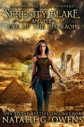Cover: Serenity Blake and the Eye of the Pharaoh (Paranormal Relic Hunters, #2) - Rose of Atlantis Press