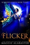 Cover: Flicker (Summer's Harem, #3) - Maggie Alabaster