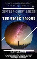 Cover: The Legendary Adventures of Captain Grant Mason - Duskraven Entertainment, LLC