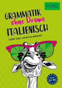 Abbildung von: PONS Grammatik ohne Drama Italienisch - PONS Langenscheidt