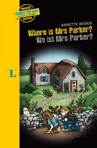 Abbildung von: Langenscheidt Krimis für Kids - Where is Mrs Parker? - Wo ist Mrs Parker? - PONS Langenscheidt